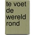 Te voet de wereld rond