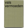 Vals vermoeden door E. Buchanan