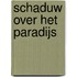Schaduw over het paradijs