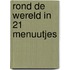 Rond de wereld in 21 menuutjes