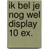 Ik bel je nog wel display 10 ex.