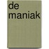 De maniak