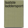 Laatste laddersport door Dr John King