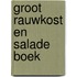 Groot rauwkost en salade boek
