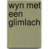 Wyn met een glimlach by Duyker