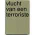 Vlucht van een terroriste