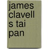 James clavell s tai pan by James Clavell