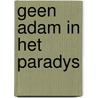 Geen adam in het paradys by Metalious