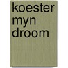 Koester myn droom by Bradford