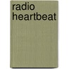 Radio heartbeat door Bert Hiddema