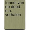 Tunnel van de dood e.a. verhalen by Clive Barker
