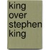 King over stephen king