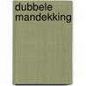 Dubbele mandekking door Bert Hiddema