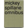 Mickey spillane omnibus door Mickey Spillane