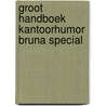 Groot handboek kantoorhumor bruna special by Lans
