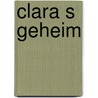 Clara s geheim by Joseph Olshan