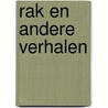 Rak en andere verhalen by Dr John King