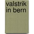 Valstrik in bern