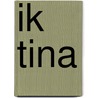 Ik tina