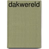 Dakwereld door C. Fowler