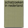 Schatzoeken in nederland door Gert Gesink