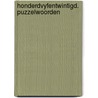 Honderdvyfentwintigd. puzzelwoorden by Verschuyl