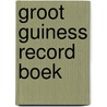 Groot guiness record boek by Mcwhirter