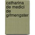 Catharina de medici de gifmengster