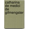 Catharina de medici de gifmengster by Plaidy