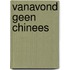 Vanavond geen chinees