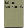 Tahoe kookboek door Nooy Blokzyl