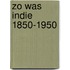 Zo was indie 1850-1950