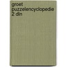 Groet puzzelencyclopedie 2 dln door Verschuyl