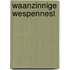 Waanzinnige wespennest