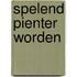 Spelend pienter worden