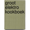 Groot elektro kookboek door Belterman