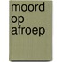 Moord op afroep