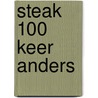 Steak 100 keer anders door Klever