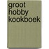 Groot hobby kookboek