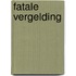 Fatale vergelding