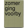 Zomer ging voorby by James Patterson