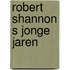 Robert shannon s jonge jaren