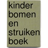 Kinder bomen en struiken boek door Huub Kouwenhoven
