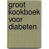 Groot kookboek voor diabeten door Buurke
