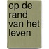 Op de rand van het leven