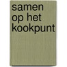 Samen op het kookpunt door Thomas G. Selby