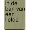 In de ban van een liefde by Slyke