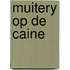 Muitery op de caine
