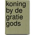 Koning by de gratie gods