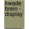 Kwade brein - display by I. GarcíA. Valiño